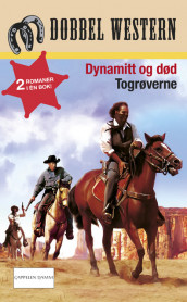 Dynamitt og død/Togrøverne av Jackson Cole (Heftet)