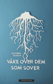 Våke over dem som sover av Sigbjørn Skåden (Ebok)