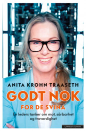 Godt nok for de svina av Anita Krohn Traaseth (Ebok)