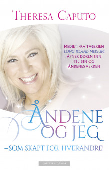 Åndene og jeg av Theresa Caputo (Heftet)