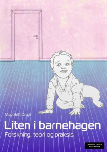 Liten i barnehagen av May Britt Drugli (Heftet)