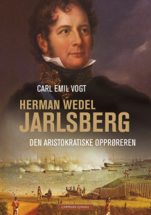 Herman Wedel Jarlsberg av Carl Emil Vogt (Innbundet)