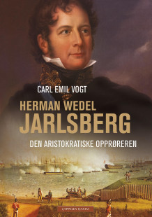 Herman Wedel Jarlsberg av Carl Emil Vogt (Ebok)