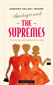 Søndager med The Supremes av Edward Kelsey Moore (Ebok)