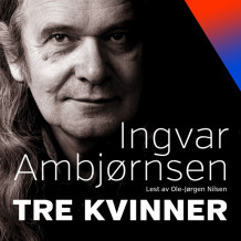 Tre kvinner av Ingvar Ambjørnsen (Nedlastbar lydbok)