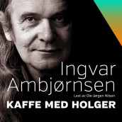 Kaffe med Holger av Ingvar Ambjørnsen (Nedlastbar lydbok)