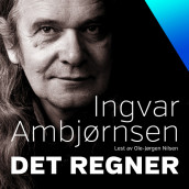 Det regner av Ingvar Ambjørnsen (Nedlastbar lydbok)