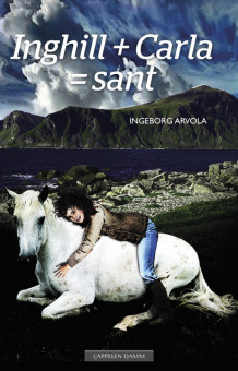 Inghill + Carla = sant av Ingeborg Arvola (Ebok)