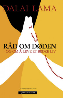 Råd om døden - og om å leve et bedre liv av Dalai Lama (Heftet)