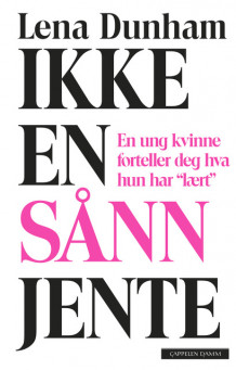 Ikke en sånn jente av Lena Dunham (Ebok)