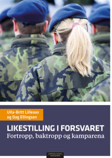 Likestilling i Forsvaret av Dag Ellingsen og Ulla-Britt Lilleaas (Heftet)