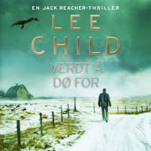 Verdt å dø for av Lee Child (Nedlastbar lydbok)