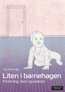 Liten i barnehagen av May Britt Drugli (Ebok)