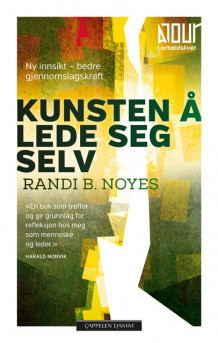 Kunsten å lede seg selv av Randi B. Noyes (Heftet)