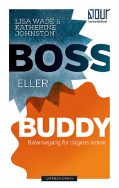 Boss eller Buddy av Katherine Johnston og Lisa Wade (Heftet)