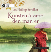 Kunsten å være den man er av Jan-Philipp Sendker (Lydbok-CD)