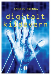 Digitalt kildevern av Anders Brenna (Ebok)