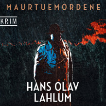 Maurtuemordene av Hans Olav Lahlum (Nedlastbar lydbok)