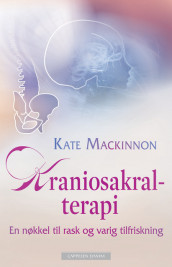 Kraniosakralterapi av Kate Mackinnon (Heftet)