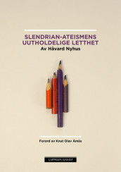 Slendrian-ateismens uutholdelige letthet av Håvard Nyhus (Ebok)