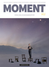 Moment VG2 av Anne Lene Berge, Lars August Fodstad, Magnhild Glende, Martin Minken, Audhild Norendal og Tor Ivar Østmoe (Fleksibind)