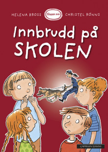 Klassen min - Innbrudd på skolen av Helena Bross (Innbundet)