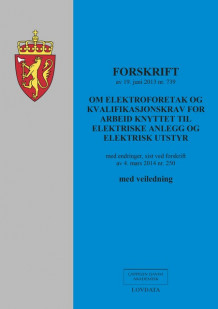 Forskrift om elektroforetak og kvalifikasjonskrav m/veiledning (Heftet)