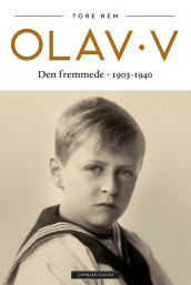 Omslag - Olav V - Den fremmede. 1903-1940