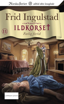 Farlig fortid av Frid Ingulstad (Heftet)