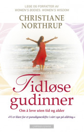 Tidløse gudinner av Christiane Northrup (Heftet)