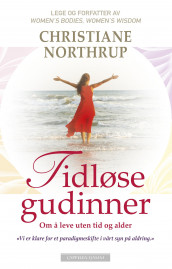 Tidløse gudinner av Christiane Northrup (Ebok)