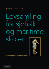 Lovsamling for sjøfolk og maritime skoler av Tor Erik Jensen (Heftet)