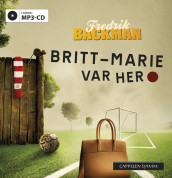 Britt-Marie var her av Fredrik Backman (Lydbok MP3-CD)