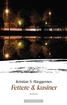 Fettere & kusiner av Kristian S. Hæggernes (Ebok)