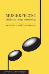 Musikkfeltet av Rudolf Terland Bjørnerem og Dag Østerberg (Heftet)