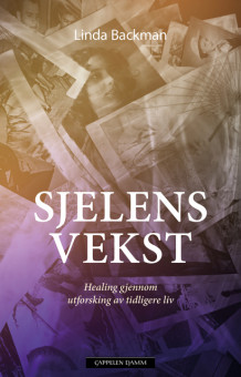 Sjelens vekst av Linda Backman (Ebok)