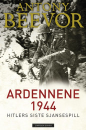 Ardennene 1944 av Antony Beevor (Innbundet)