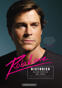 Historier jeg bare forteller mine venner av Rob Lowe (Innbundet)