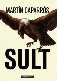 Sult av Martín Caparrós (Ebok)