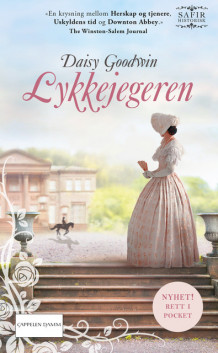 Lykkejegeren av Daisy Goodwin (Ebok)