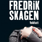 Voldtatt av Fredrik Skagen (Nedlastbar lydbok)