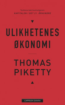 Ulikhetenes økonomi av Ove Pedersen og Thomas Piketty (Ebok)