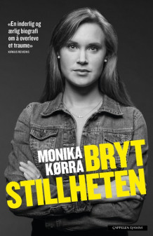 Bryt stillheten av Monika Kørra (Innbundet)