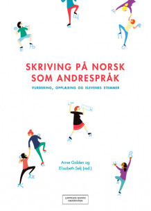 Skriving på norsk som andrespråk av Anne Golden og Elisabeth Selj (Heftet)