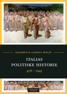 Italias politiske historie av Elisabetta Cassina Wolff (Heftet)