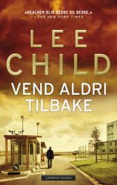 Vend aldri tilbake av Lee Child (Heftet)