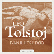 Ivan Iljitsj' død av Leo Tolstoj (Nedlastbar lydbok)