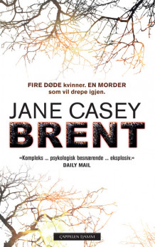 Brent av Jane Casey (Heftet)