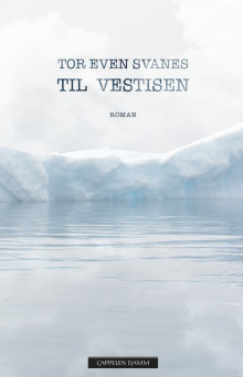 Til  Vestisen av Tor Even Marthinsen (Ebok)