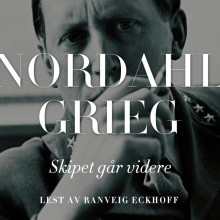 Skipet går videre av Nordahl Grieg (Nedlastbar lydbok)